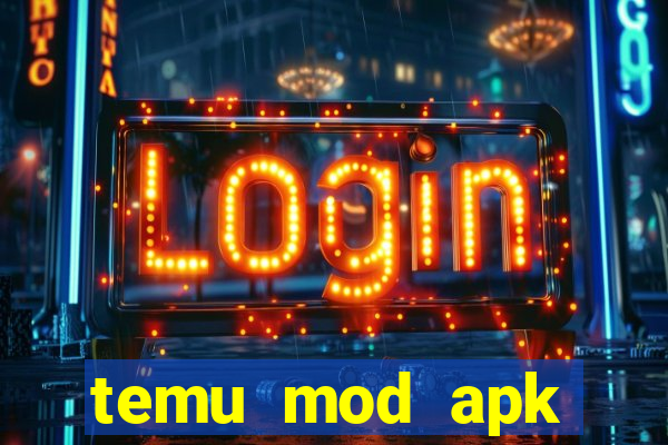 temu mod apk unlimited money