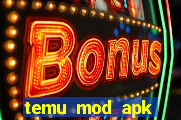 temu mod apk unlimited money