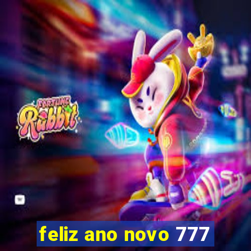 feliz ano novo 777