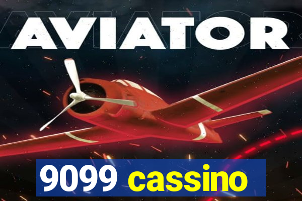 9099 cassino