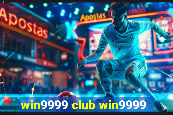 win9999 club win9999