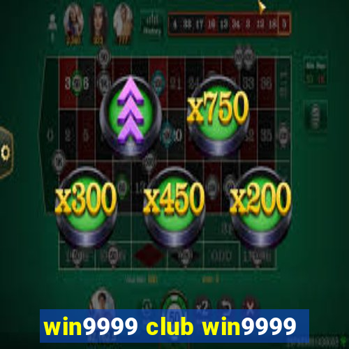 win9999 club win9999