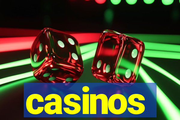 casinos