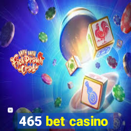 465 bet casino