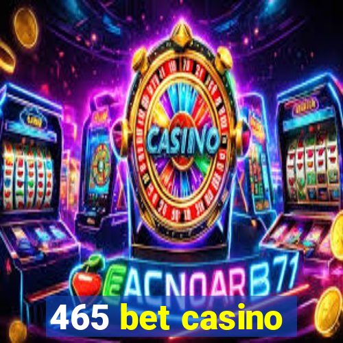 465 bet casino