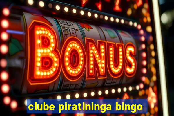 clube piratininga bingo