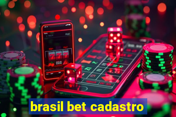 brasil bet cadastro