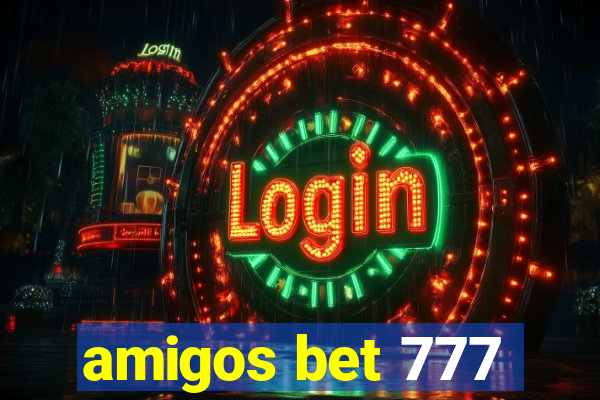 amigos bet 777