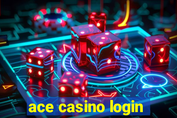 ace casino login