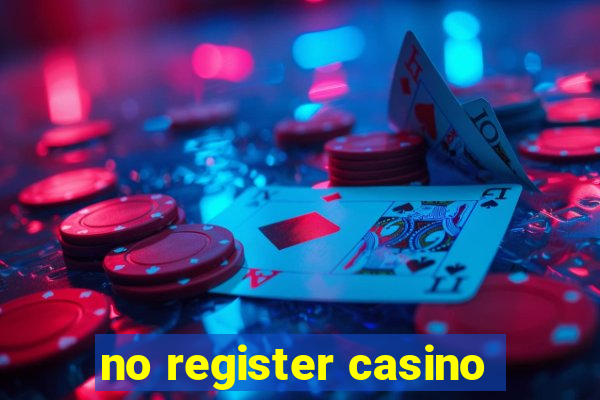 no register casino