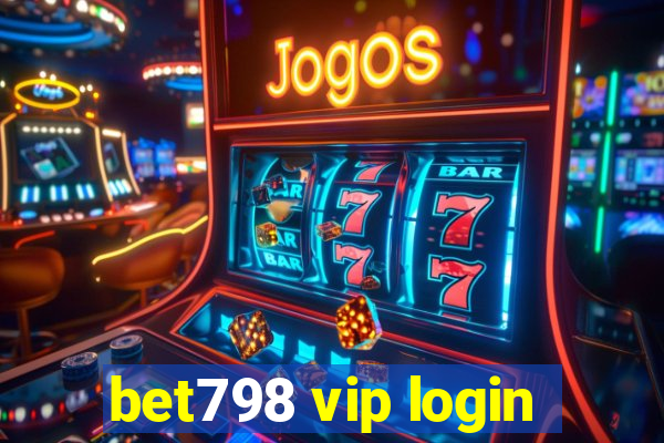 bet798 vip login