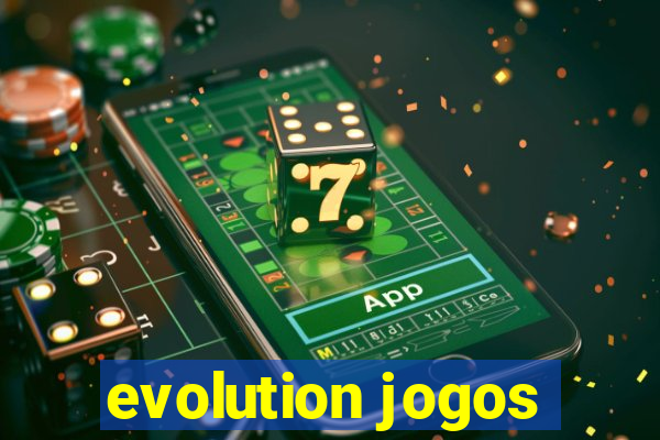 evolution jogos