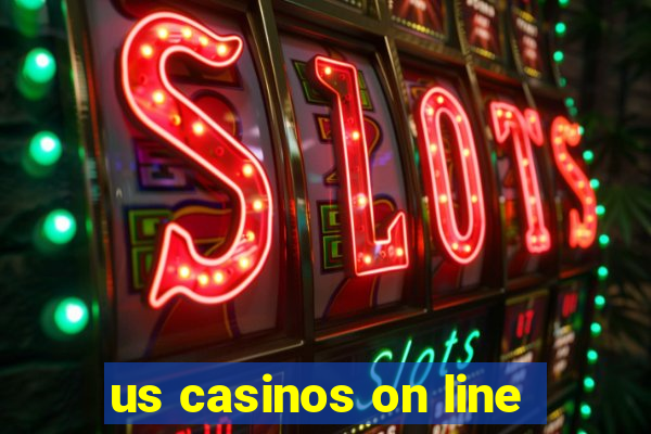 us casinos on line