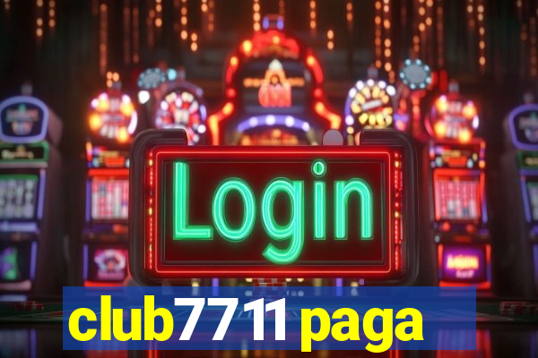 club7711 paga