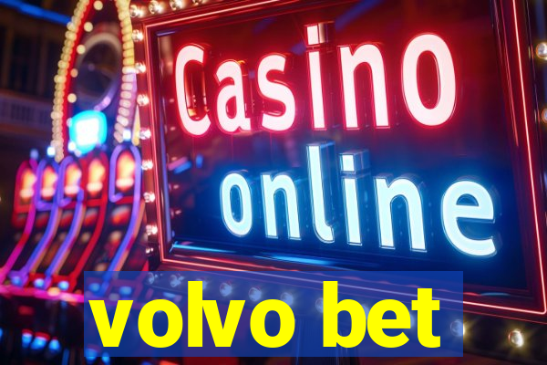 volvo bet