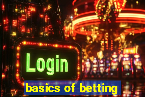 basics of betting