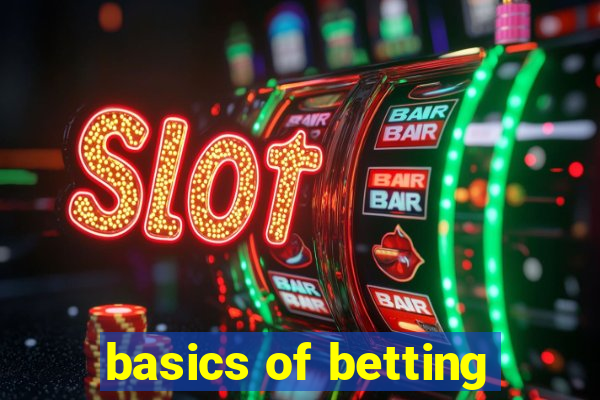 basics of betting