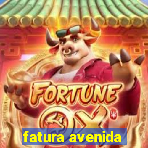 fatura avenida