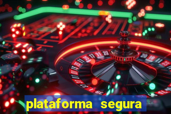 plataforma segura para ganhar dinheiro