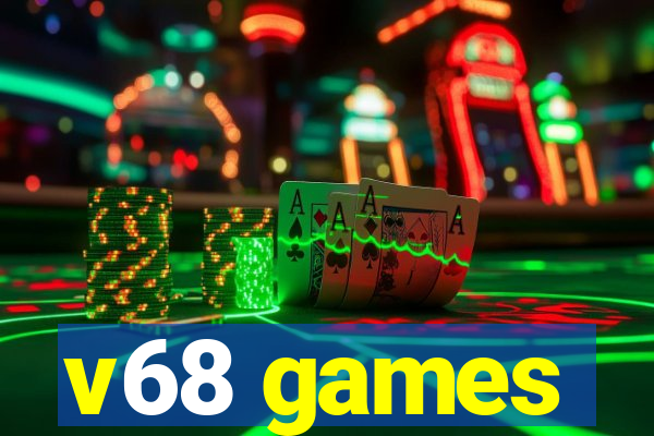 v68 games