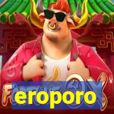 eroporo