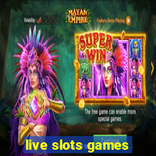 live slots games