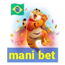 mani bet