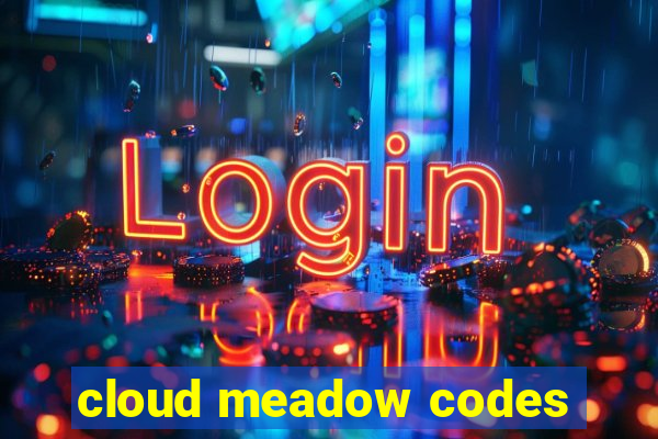 cloud meadow codes