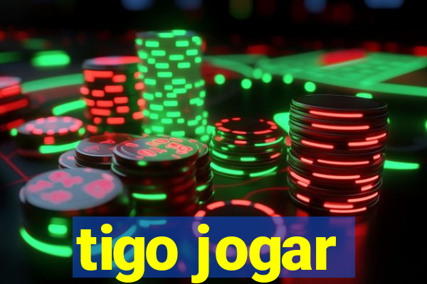 tigo jogar