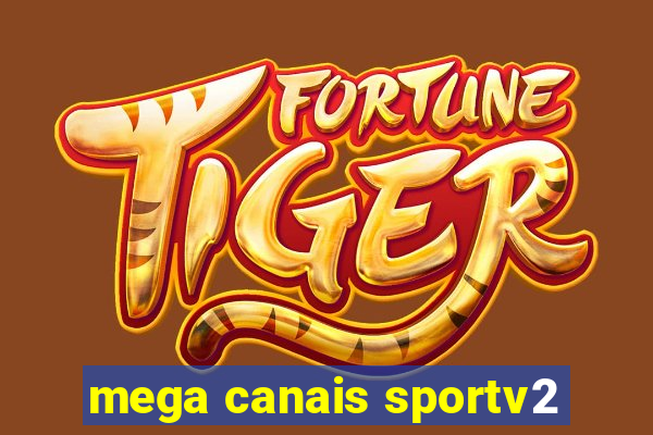 mega canais sportv2