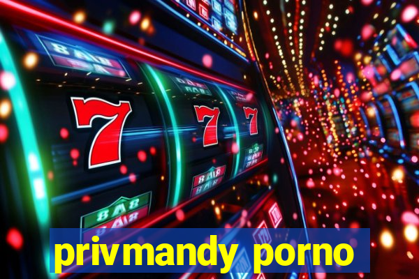 privmandy porno