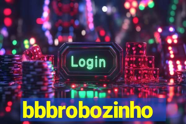 bbbrobozinho