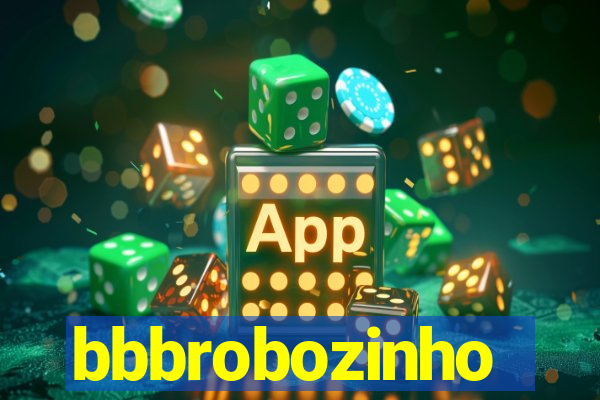 bbbrobozinho