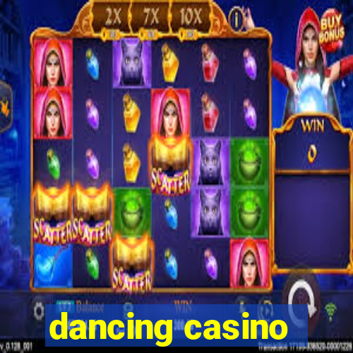 dancing casino