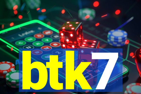 btk7