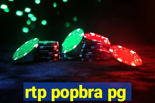 rtp popbra pg