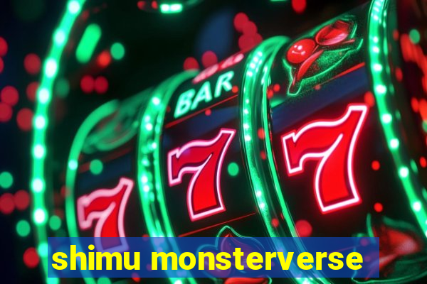 shimu monsterverse