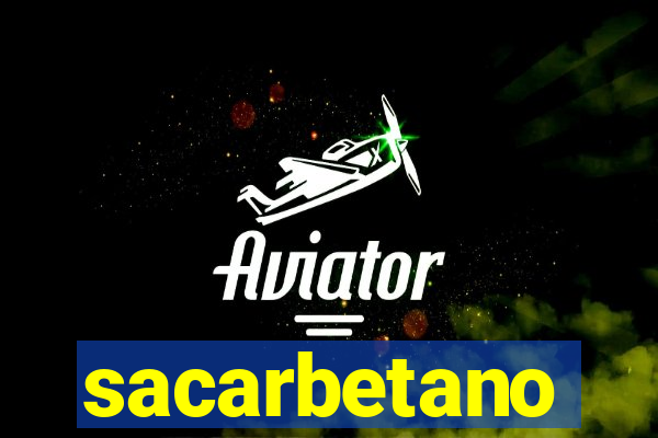 sacarbetano