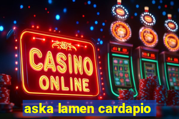 aska lamen cardapio