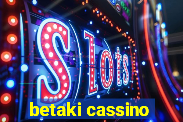 betaki cassino