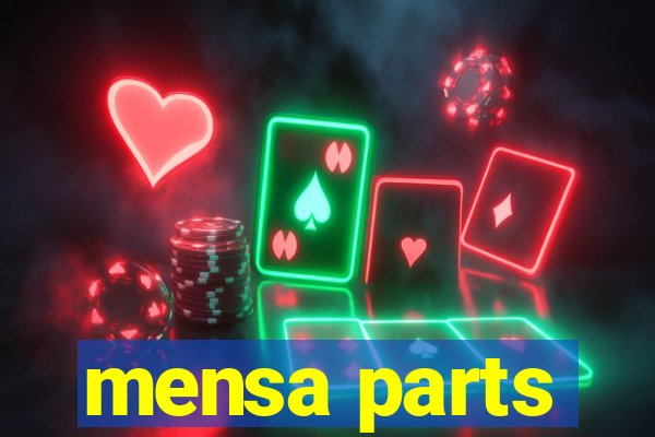 mensa parts