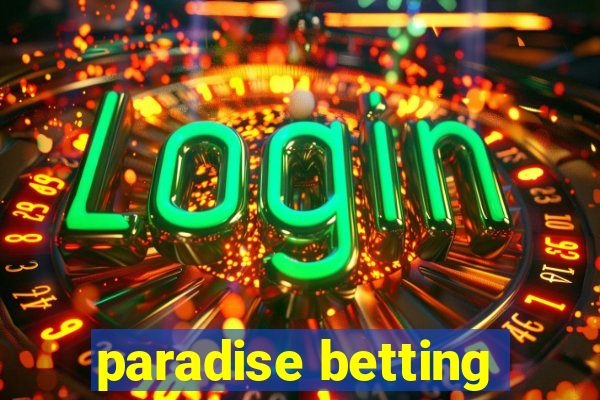 paradise betting