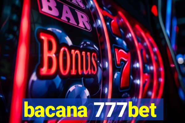 bacana 777bet