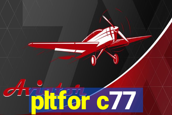 pltfor c77