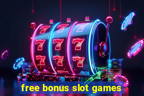 free bonus slot games