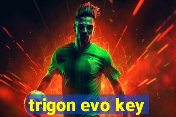 trigon evo key