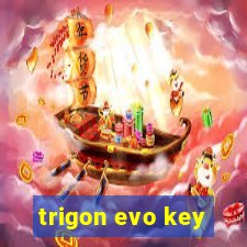 trigon evo key