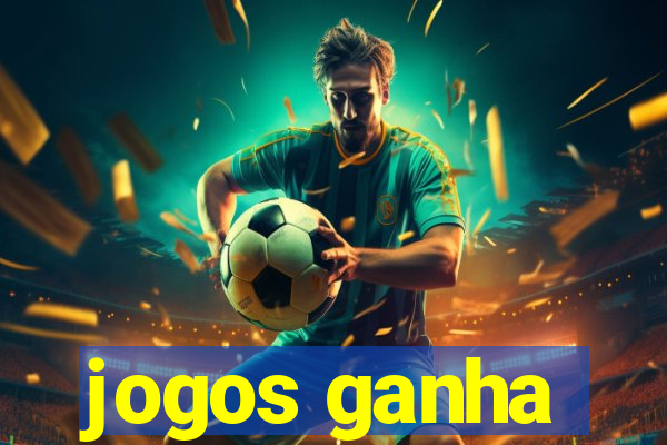 jogos ganha