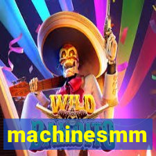 machinesmm