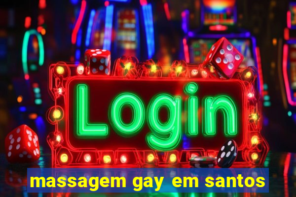 massagem gay em santos